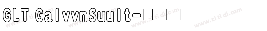 GLT GalvvnSuult字体转换